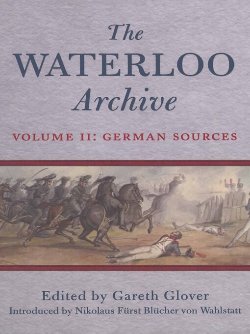 Title details for The Waterloo Archive Volume II by Gareth Glover - Available